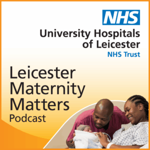 Image highlighting the Leicester Maternity Matters podcast